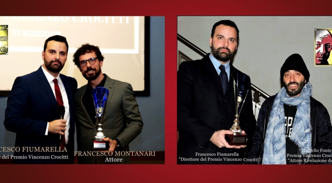 Francesco Fiumarella, Premia Francesco Montanari e Marcello Fonte – Premio Vincenzo Crocitti 2018 – VI Edizione