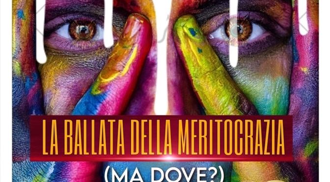 Prossimamente : “LA BALLATA DELLA MERITOCRAZIA” – Maria Rossi, Riccardo Rossi, Francesco Fiumarella